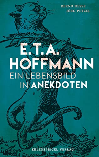 Buchcover E. T. A. Hoffmann – Ein Lebensbild in Anekdoten