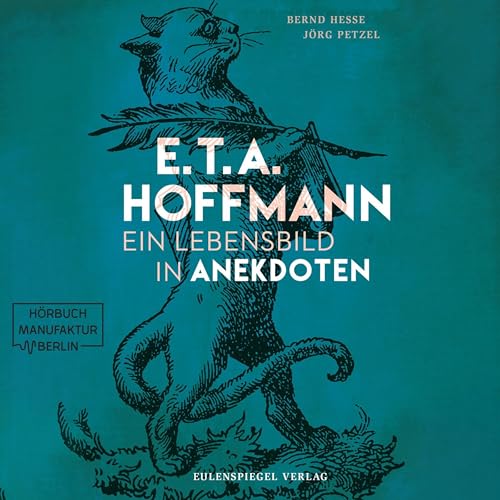 Hörbuch E. T. A. Hoffmann – Ein Lebensbild in Anekdoten